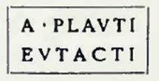 Quinto bollo: Aulus Plautius Eutactus.
Sopra uno dei coperchi dei dolii trovati nella cella vinaria, ”C”, era impresso il bollo A PLAVTI EVTACTI.
